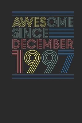 Full Download Awesome Since December 1997: Dotted Bullet Journal (6 X 9 -120 Pages) for Birthday Gift Idea - Awesome Publishing file in ePub