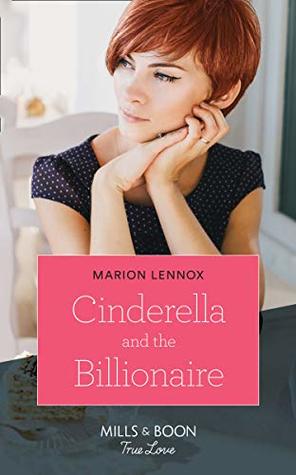 Read Cinderella and the Billionaire (Mills & Boon True Love) - Marion Lennox file in PDF