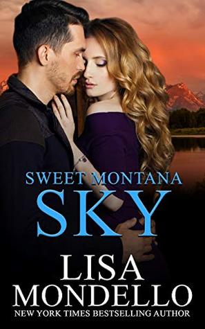 Full Download Sweet Montana Sky: Contemporary Western Romance - Lisa Mondello file in PDF