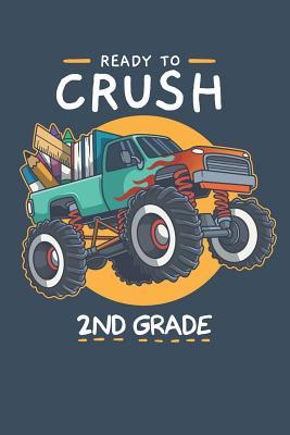 Full Download Ready To Crush 2nd Grade: Week to Page Academic Diary Planner July 2019 - June 2020 - Bridgewater Monst Academic Planners Co file in ePub