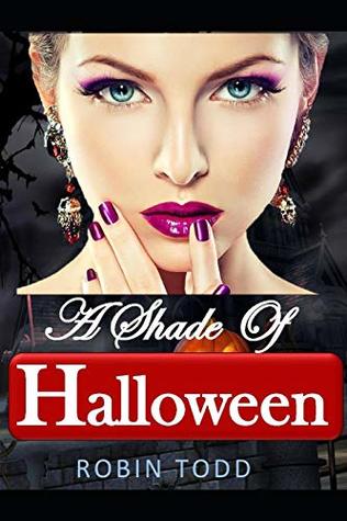 Download A Shade of Halloween: A Vampire Mystery Thriller - Robin Todd | PDF