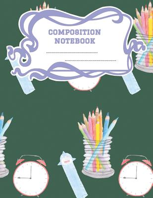 Read Composition Notebook: A 8.5x11 Inch Matte Softcover Paperback Notebook Journal With 120 Blank Lined Pages - Cursive Paper-Back to School Clock Ruler Pencil -  | PDF