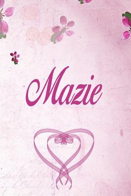Full Download Mazie: Personalized Name Notebook/Journal Gift For Women & Girls 100 Pages (Pink Floral Design) for School, Writing Poetry, Diary to Write in, Gratitude Writing, Daily Journal or a Dream Journal. - Personalized Name Publishers file in ePub