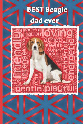 Download BEST Beagle Dad ever: 6 x 9, 150 pages lined Journal for beagle dog lovers, use it to jot down your beagle's traits, and all Beagle facts and daily life with your Beagle - Soulfolio Books | ePub