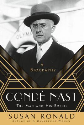 Download Condé Nast: The Man and His Empire -- A Biography - Susan Ronald | PDF