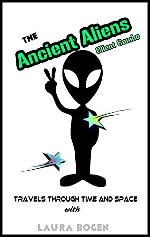 Full Download Ancient Aliens: Travels through Time and Space - Laura Bogen file in PDF