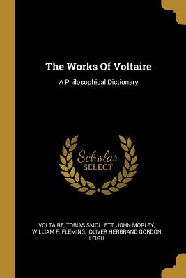Download The Works Of Voltaire: A Philosophical Dictionary - Tobias Smollett | PDF