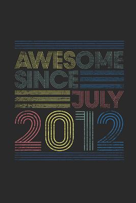 Download Awesome Since July 2012: Graph Ruled Notebook - Journal for July Birthday Gift Idea - Awesome Publishing | ePub
