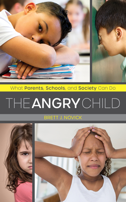 Read The Angry Child: What Parents, Schools, and Society Can Do - Brett Novick | ePub