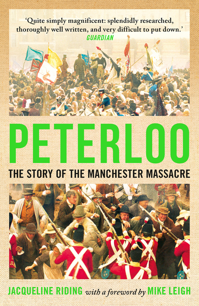 Read Peterloo: The Story of the Manchester Massacre - Jacqueline Riding | PDF