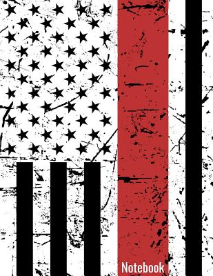 Read Notebook: Firefighter Thin Red Line Gift, Journal & Note Book - 8.5 x 11 Wide Ruled, Lined, For Writing -  file in PDF