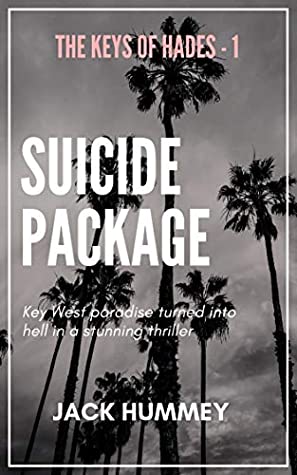 Read Online SUICIDE PACKAGE: Silent Awakening of a Merciless Killer (The Keys of Hades Book 1) - Jack Hummey file in PDF