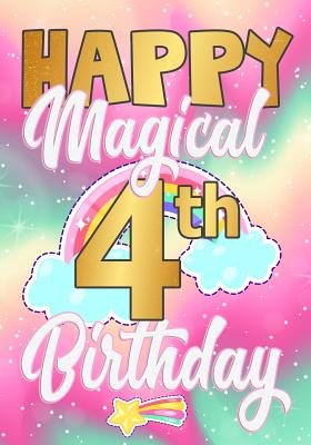 Read Online Happy Magical 4th Birthday: A Unicorn birthday journal for 4 year old girls gift, Birthday Gift for children, draw and write - Omi Kech | ePub