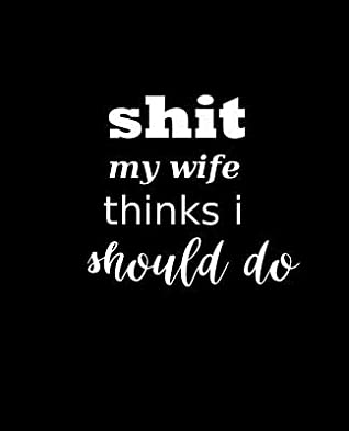 Download School Composition Book Funny Saying Shit My Wife Thinks I Should Do: Funny Saying School Composition Books Notebooks (Notebook, Diary, Blank Book) -  file in ePub