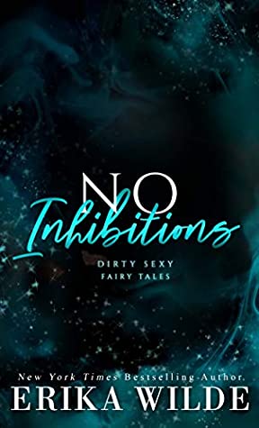 Download No Inhibitions (Dirty Sexy Fairy Tales Book 3) - Erika Wilde file in PDF