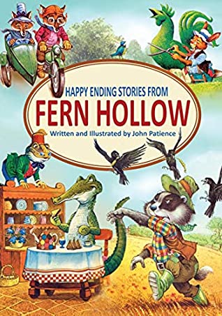 Read Online Happy Ending Stories from Fern Hollow (Tales from Fern Hollow) - John Patience file in ePub