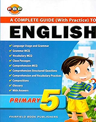 Download FBP a Complete Guide to English Primary 5 (With Practice) - Fairfield Book Publishers Pte Ltd file in ePub