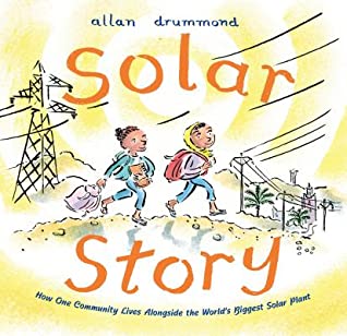 Read Solar Story: How One Community Lives Alongside the World's Biggest Solar Plant - Allan Drummond | ePub