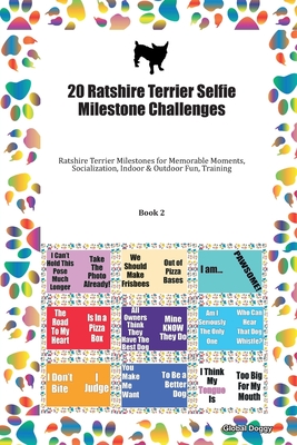 Read 20 Ratshire Terrier Selfie Milestone Challenges: Ratshire Terrier Milestones for Memorable Moments, Socialization, Indoor & Outdoor Fun, Training Book 2 - Global Doggy file in PDF