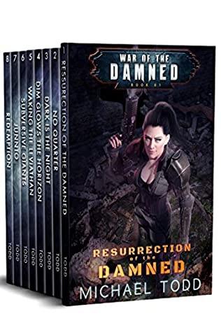 Read Online War of the Damned Boxed Set (Books 1-8), A Supernatural Action Adventure Opera: Resurrection of the Damned, No Quarter, Dark is The Night, Dim Glows The Horizon, Waking the Leviathan - Michael Todd file in ePub