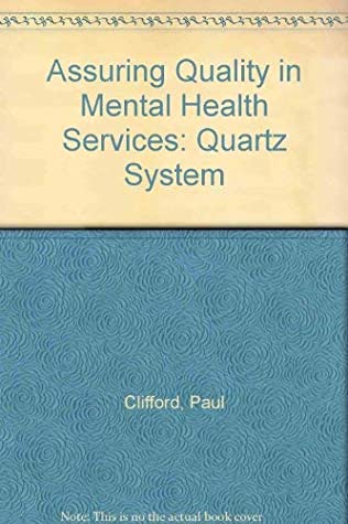 Full Download Assuring Quality in Mental Health Services: Quartz System - Paul Clifford | ePub