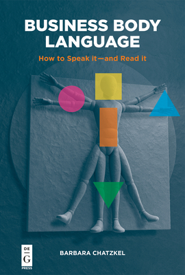 Full Download Business Body Language: How to Speak It--And Read It - Barbara Chatzkel file in PDF