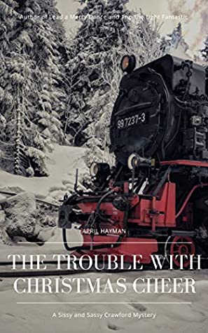Download The Trouble With Christmas Cheer: A Crawford and Crawford Detective Mystery (Crawford and Crawford Detective Mysteries Book 1) - April Hayman file in ePub