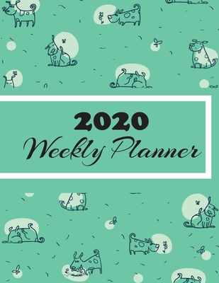 Download 2020 Weekly Planner: Monthly Organizer and Calendar For Dog Lovers - Track Important Dates, Goals and Passwords (Green) - Seawall Books file in ePub