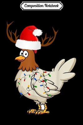 Read Online Composition Notebook: Chicken Christmas Reindeer Christmas Lights Pajama Costume Journal/Notebook Blank Lined Ruled 6x9 100 Pages - Kunigunde Baur file in PDF