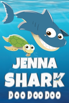 Read Jenna Shark Doo Doo Doo: Jenna Name Notebook Journal For Drawing Taking Notes and Writing, Personal Named Firstname Or Surname For Someone Called Jenna For Christmas Or Birthdays This Makes The Perfect Personolised Fun Custom Name Gift For Jenna - Maria Shark Name Covers file in ePub