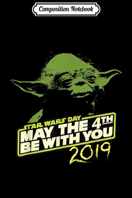 Read Composition Notebook: Day Yoda May the 4th Be With You 2019 Journal/Notebook Blank Lined Ruled 6x9 100 Pages - Thilo Schott | PDF
