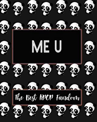 Read ME U The Best KPOP Fandom: Best KPOP Gift Fans Cute Panda Monthly Planner 8x10 Book 110 Pages Book - Daebak Kpop | ePub
