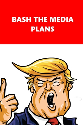 Read 2020 Daily Planner Trump Bash Media Plans Red White 388 Pages: 2020 Planners Calendars Organizers Datebooks Appointment Books Agendas - Political Humor Press file in PDF