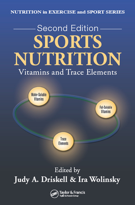 Read Online Sports Nutrition: Vitamins and Trace Elements. Nutrition in Exercise and Sport. - Judy A. Driskell | ePub
