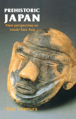Download Prehistoric Japan: New Perspectives on Insular East Asia - Keiji Imamura | PDF