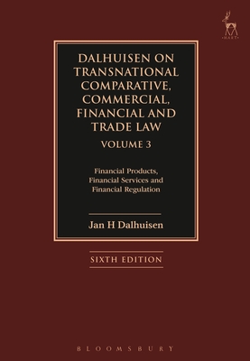 Download Dalhuisen on Transnational Comparative, Commercial, Financial and Trade Law Volume 3: Financial Products, Financial Services and Financial Regulation - Jan Dalhuisen file in ePub